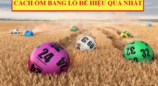 Ôm bảng lô đề là gì?