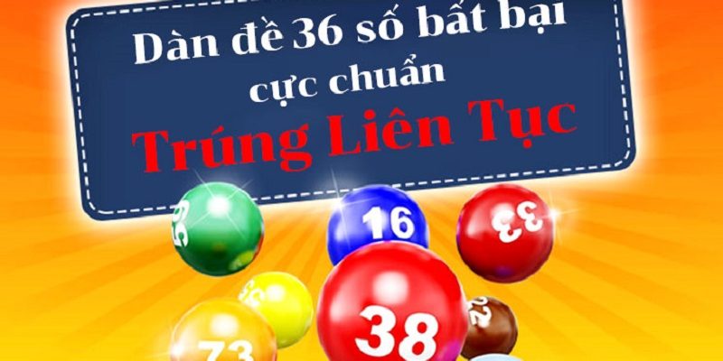 Dàn đề 36 số bất bại không phải là dàn đề duy nhất